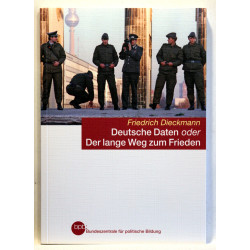 Deutsche Daten oder Der lange Weg zum Frieden
