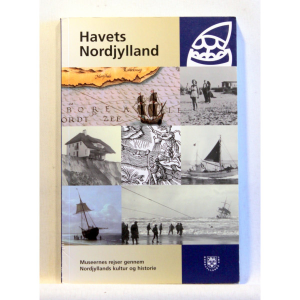 Havets Nordjylland. Museernes rejser gennem Nordjyllands kultur og historie
