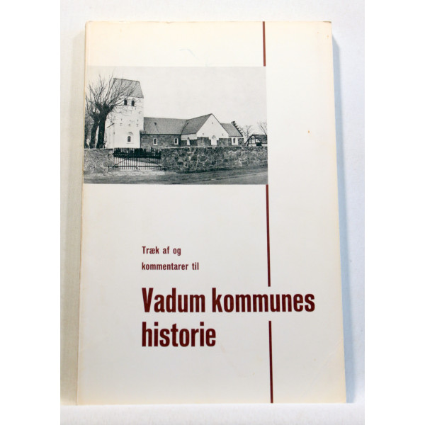 Træk af og kommentarer til Vadum kommunes historie
