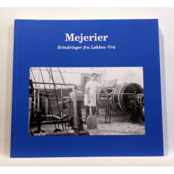 Mejerier. Erindringer fra Løkken-Vrå