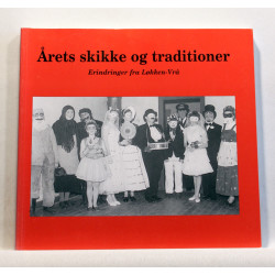 Årets skikke og traditioner. Erindringer fra Løkken-Vrå