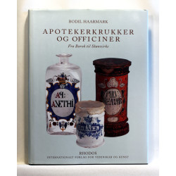 Apotekerkrukker og officiner. Fra barok til skønvirke