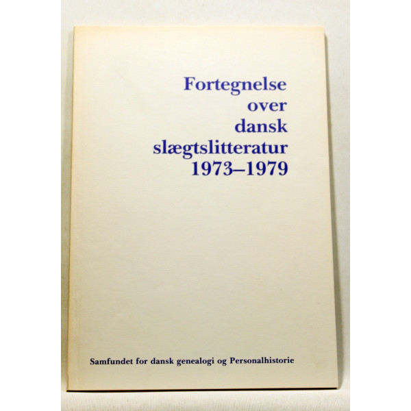 Fortegnelse over dansk slægtslitteratur 1973-1979