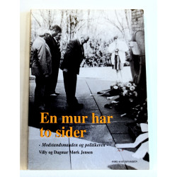 En mur har to sider. Modstandsmanden og politikeren