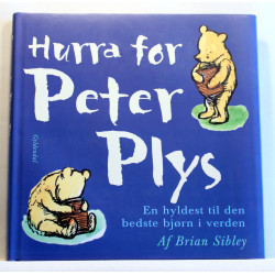 Hurra for Peter Plys. En hyldest til den bedste bjørn i verden