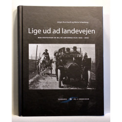 Lige ud ad landevejen. Med hestevogn og bil på amternes veje 1868-2006