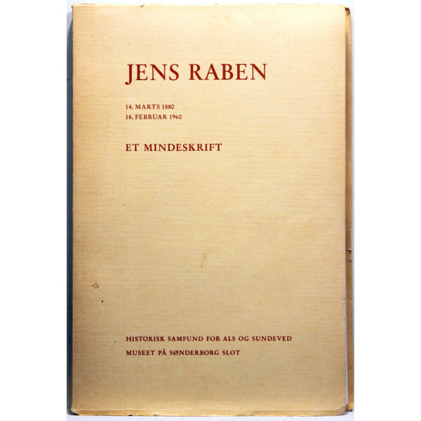 Jens Raben 14. Marts 1880, 18. Februar 1960 - Et mindeskrift.