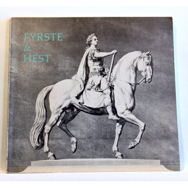 Fyrste & hest. Rytterstatuen på Amalienborg