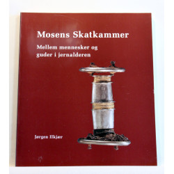 Mosens skatkammer. Mellem mennesker og guder i jernalderen