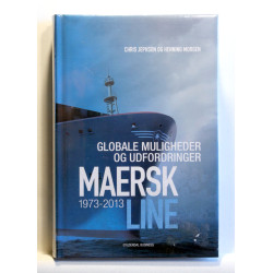 Maersk Line. Globale muligheder og udfordringer 1973-2013