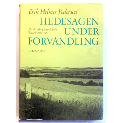 Hedesagen under forvandling. Det danske Hedeselskabs historie 1914-1966