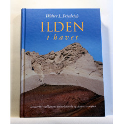 Ilden i havet. Santorini-vulkanens naturhistorie og Atlantis-myten