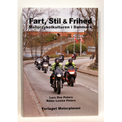 Fart, stil & frihed. Motorcykelkulturen i Danmark