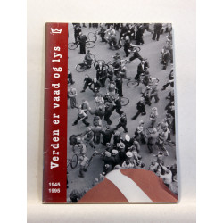 Verden er vaad og lys 1945-1995