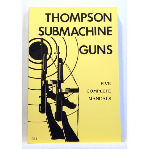 Thompson Submachine Gun. Five complete manuals