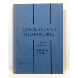 Lokalhistorie Rigshistorie og andre artikler fra fortid og nutid
