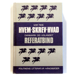Vor tids hvem skrev hvad - Danmark og udlandet Referatbind