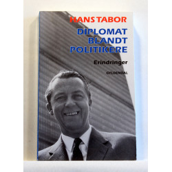 Diplomat blandt politikere. Erindringer