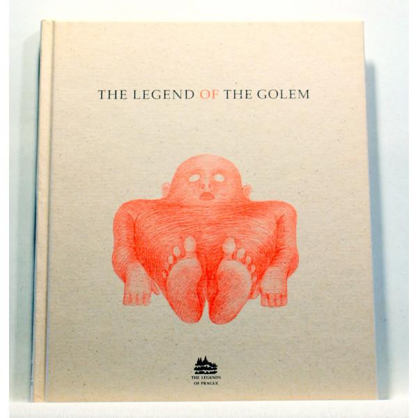 The Legend of the Golem. A Story from the Prague of Rudolph II