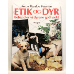 Etik og dyr. Behandler vi dyrene godt nok?