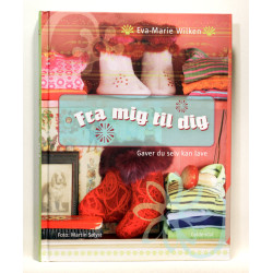 Fra mig til dig. Gaver du selv kan lave