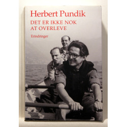 Det er ikke nok at overleve. Erindringer