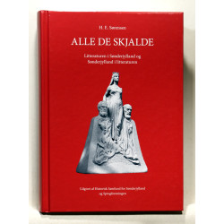 Alle de skjalde. Litteraturen i Sønderjylland og Sønderjylland i litteraturen