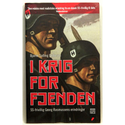 I krig for fjenden. SS-frivillig Georg Rasmussens erindringer