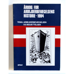 Årbog for arbejderbevægelsens historie 1994. Arbejderbevægelsen og besættelsen