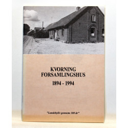 Kvorning Forsamlingshus 1894-1994