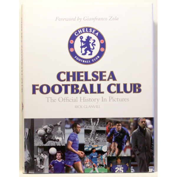 Chelsea Football Club. The Official History in Pictures