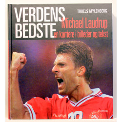 Verdens bedste Michael Laudrup. En karriere i billeder og tekst