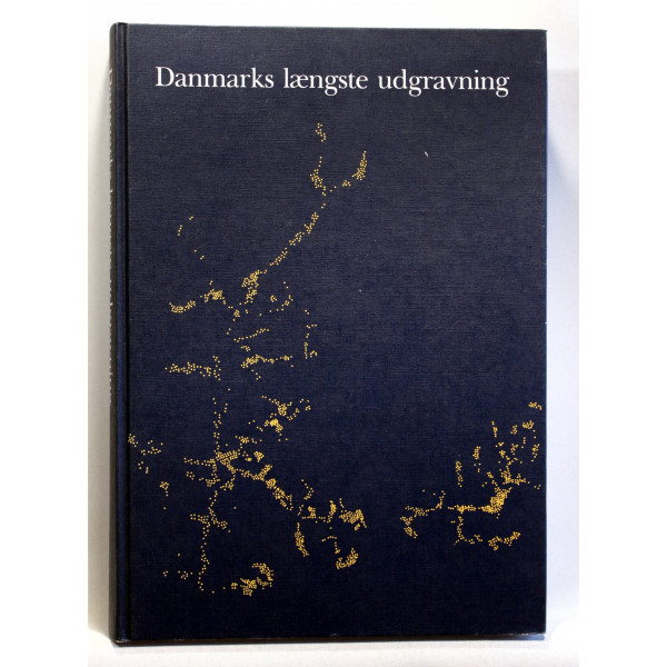 Danmarks længste udgravning. Arkæologi på naturgassens vej 1979-86