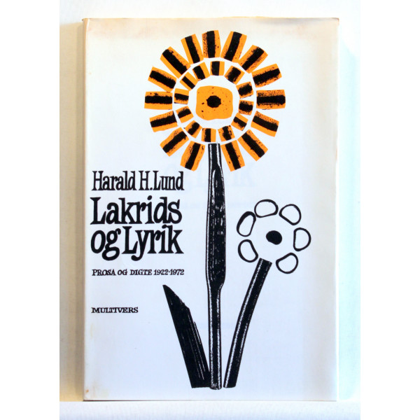 Lakrids og lyrik. Prosa og digte 1922-1972