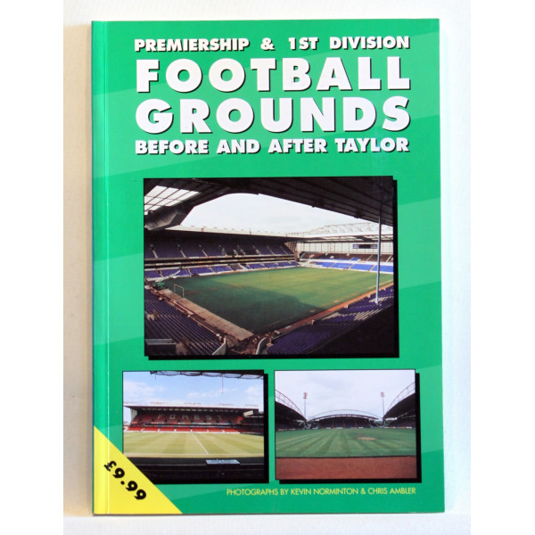 Premiership and 1st Division Football Grounds Before and After Taylor