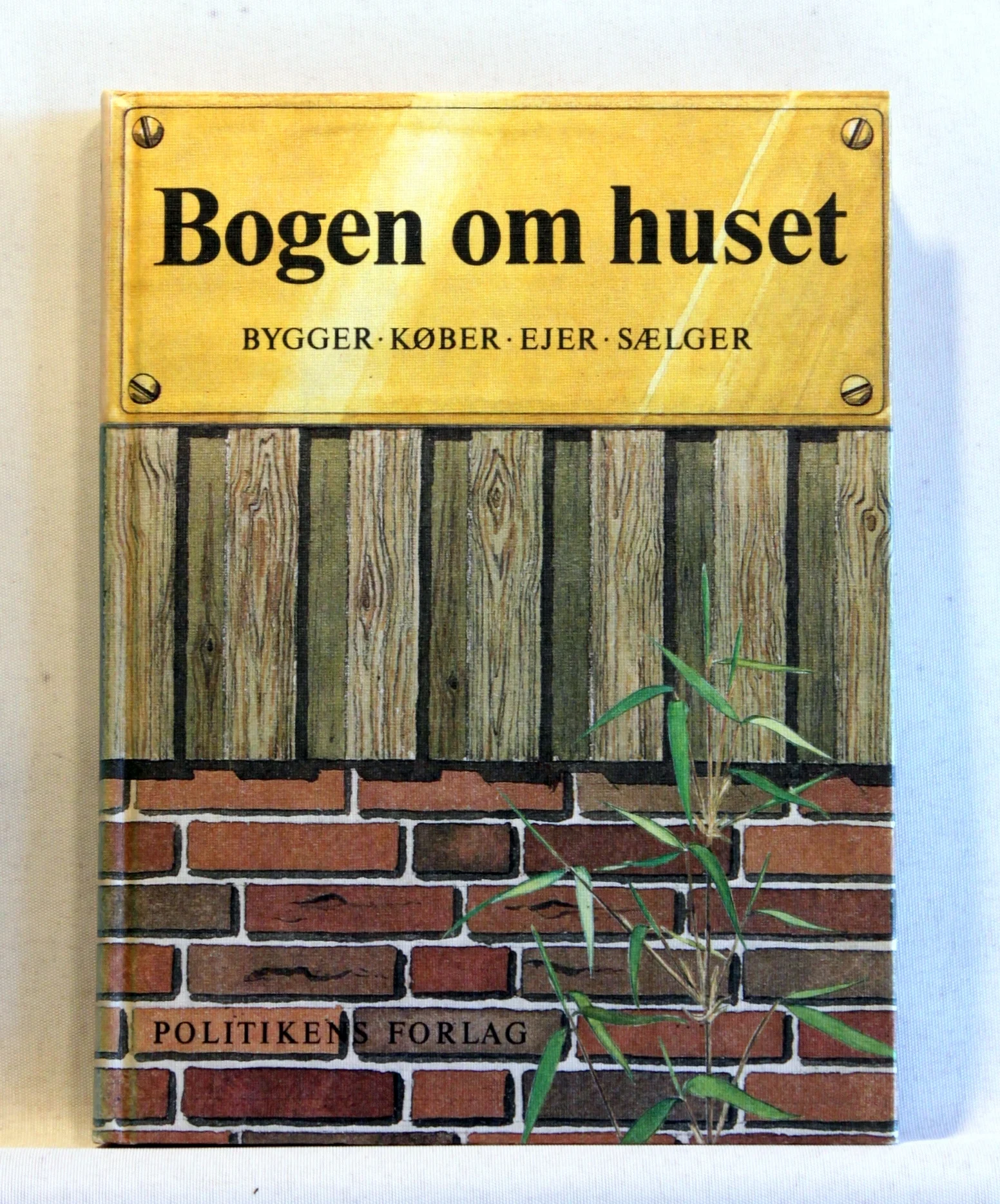 Bogen om huset. Bygger-Køber-Ejer-Sælger