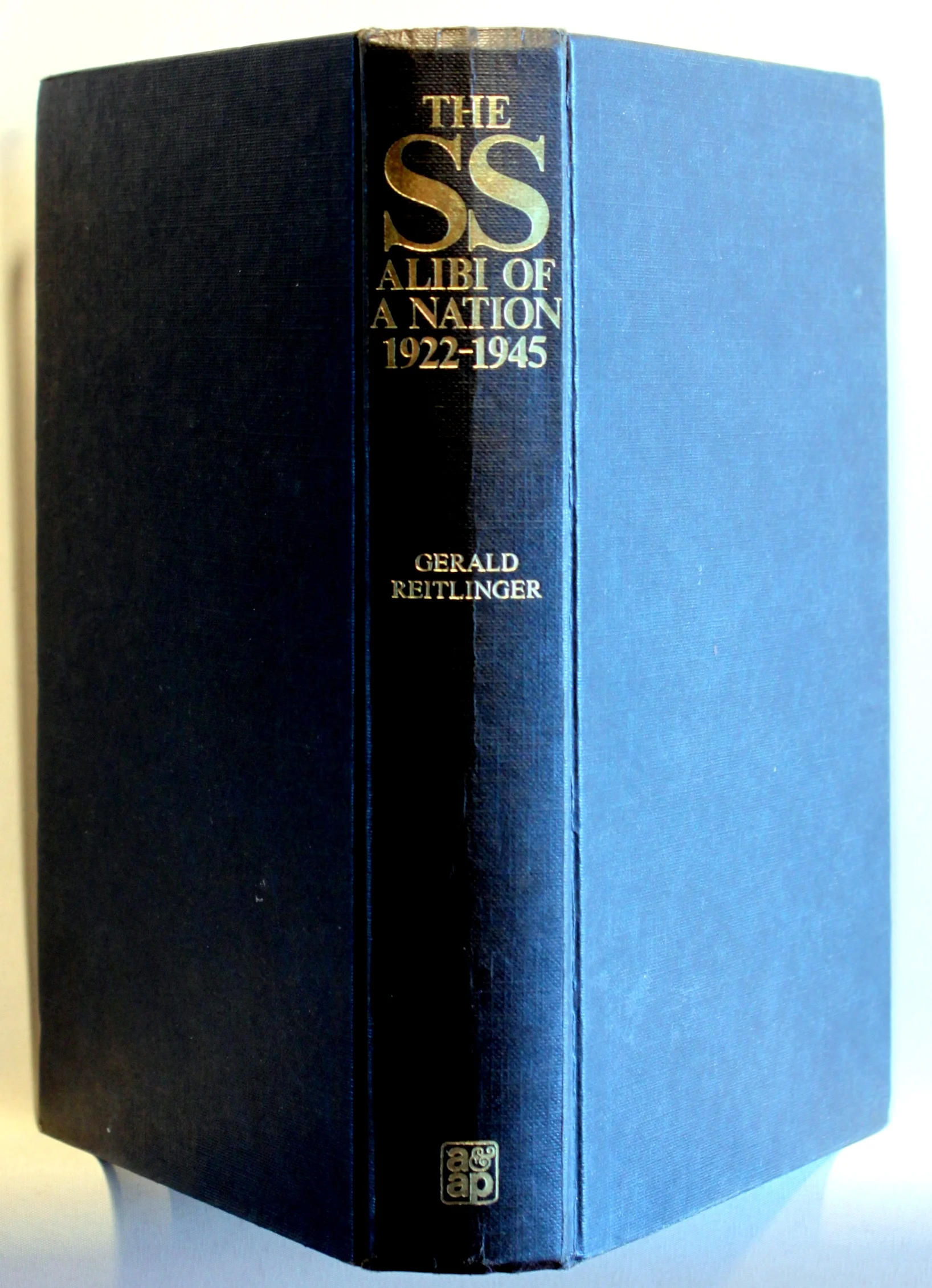 The SS, Alibi of a Nation 1922-1945