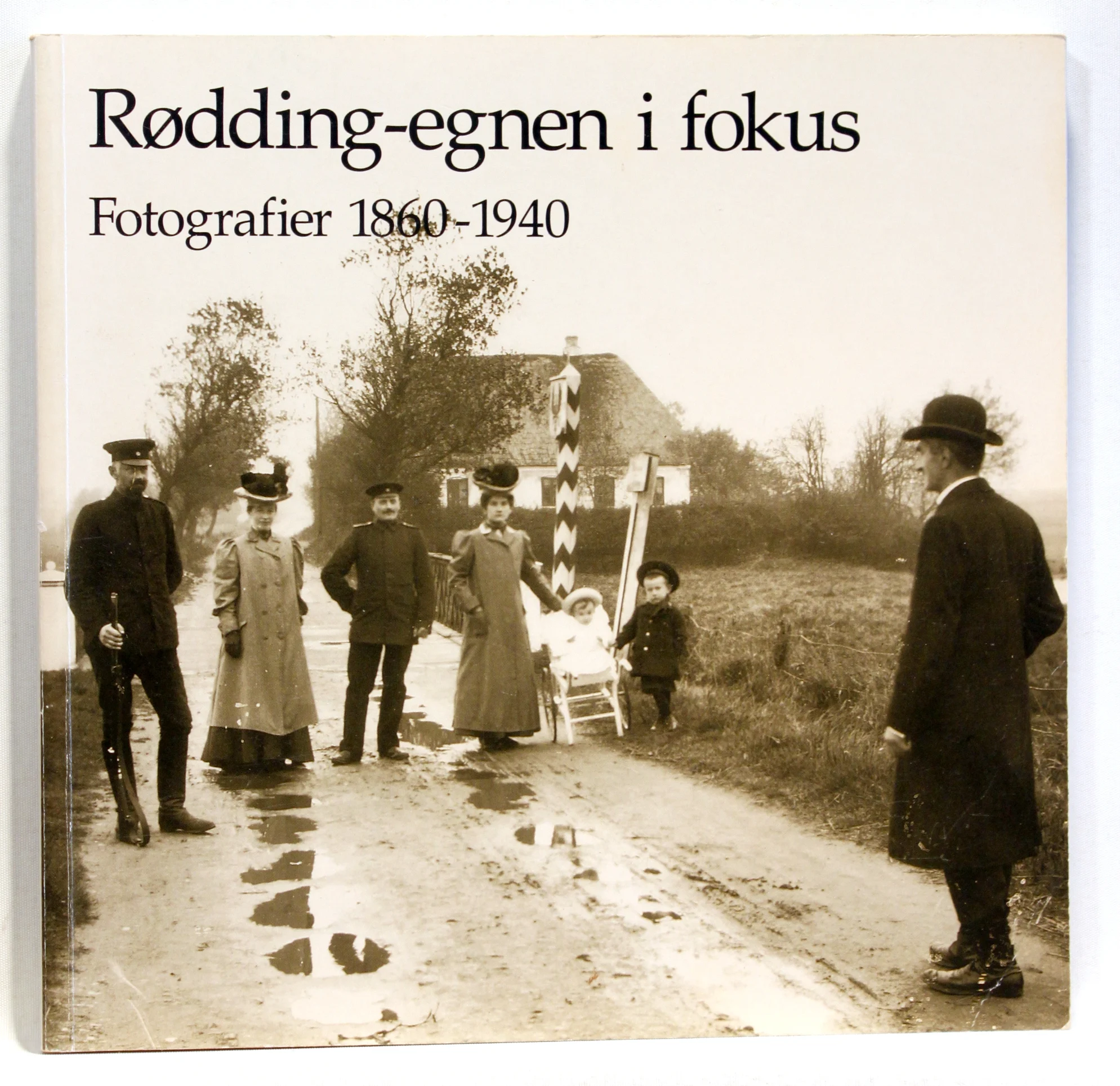 Rødding-egnen i fokus. Fotografier 1860-1940