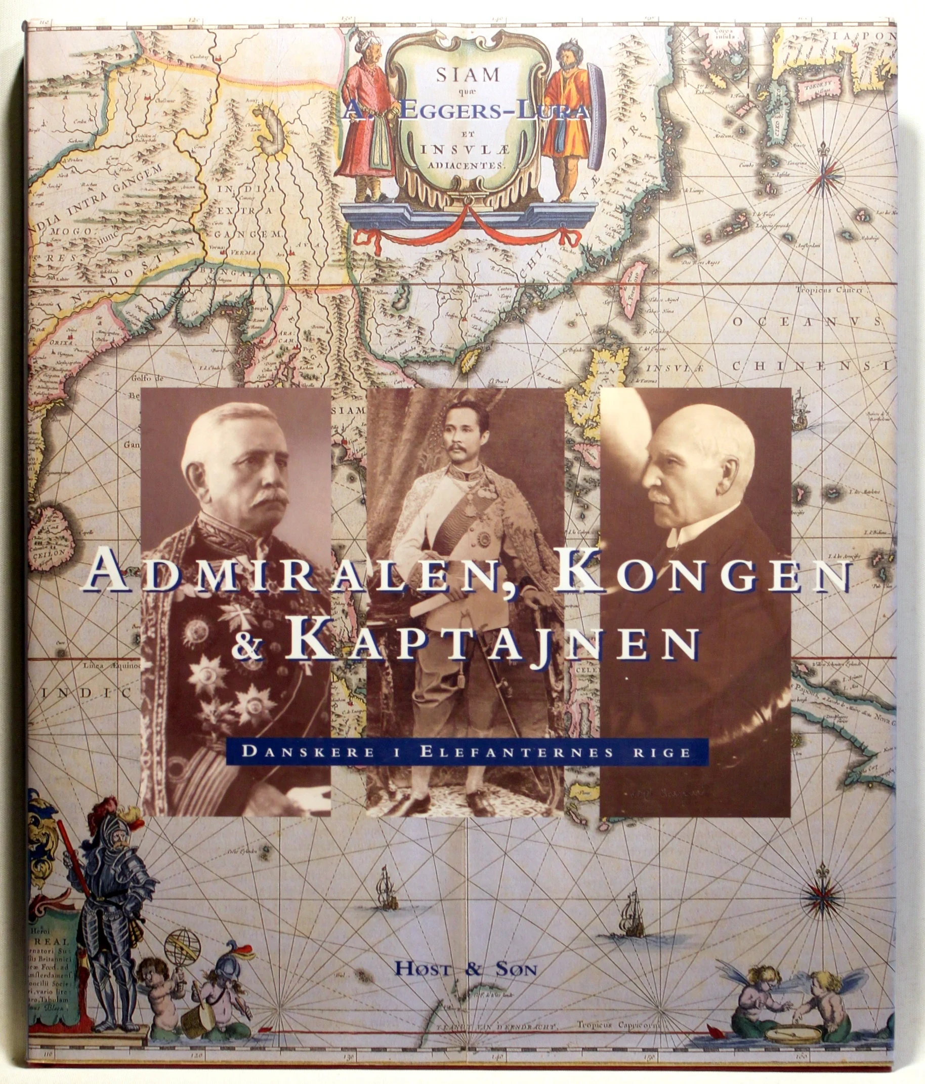 A. Admiralen, kongen & kaptajnen. Danskere i elefanternes rige