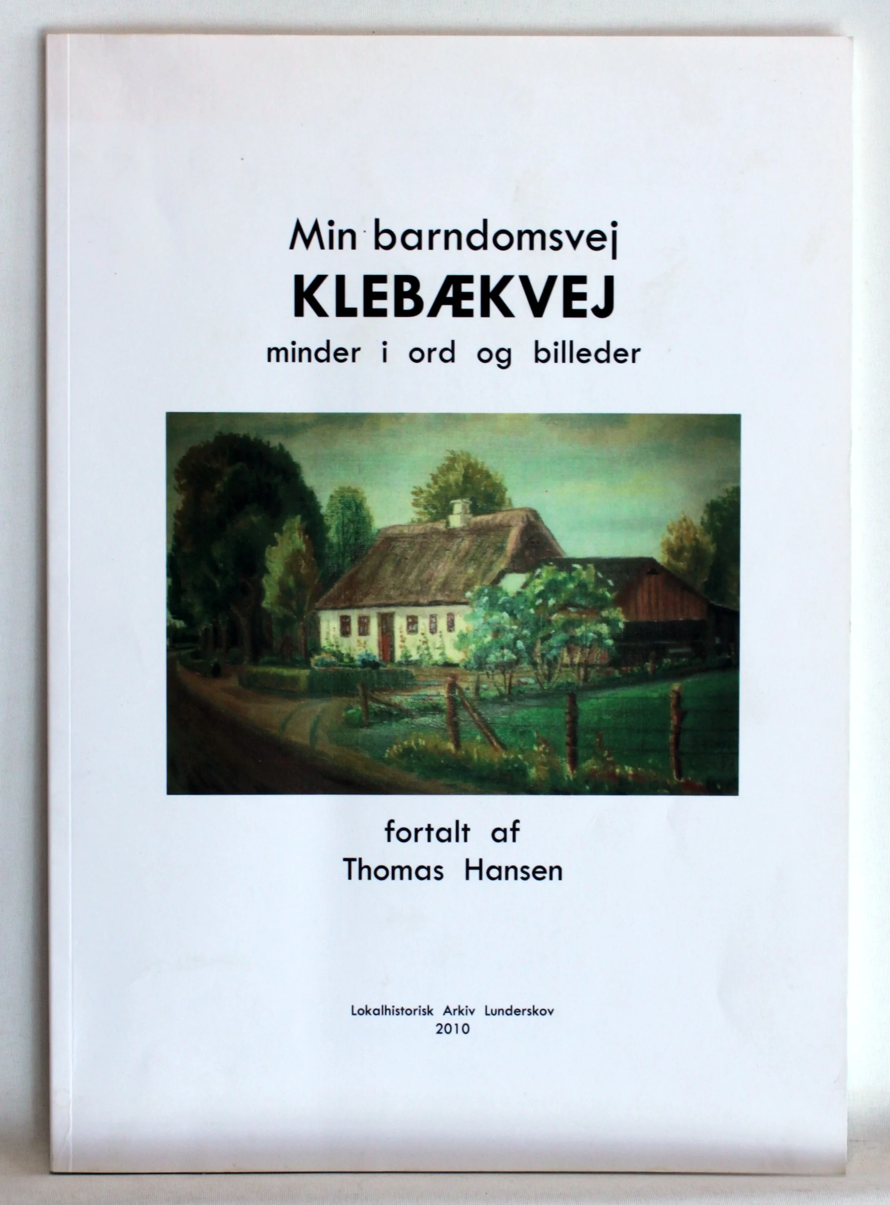 Min barndomsvej Klebækvej – minder i ord og billeder