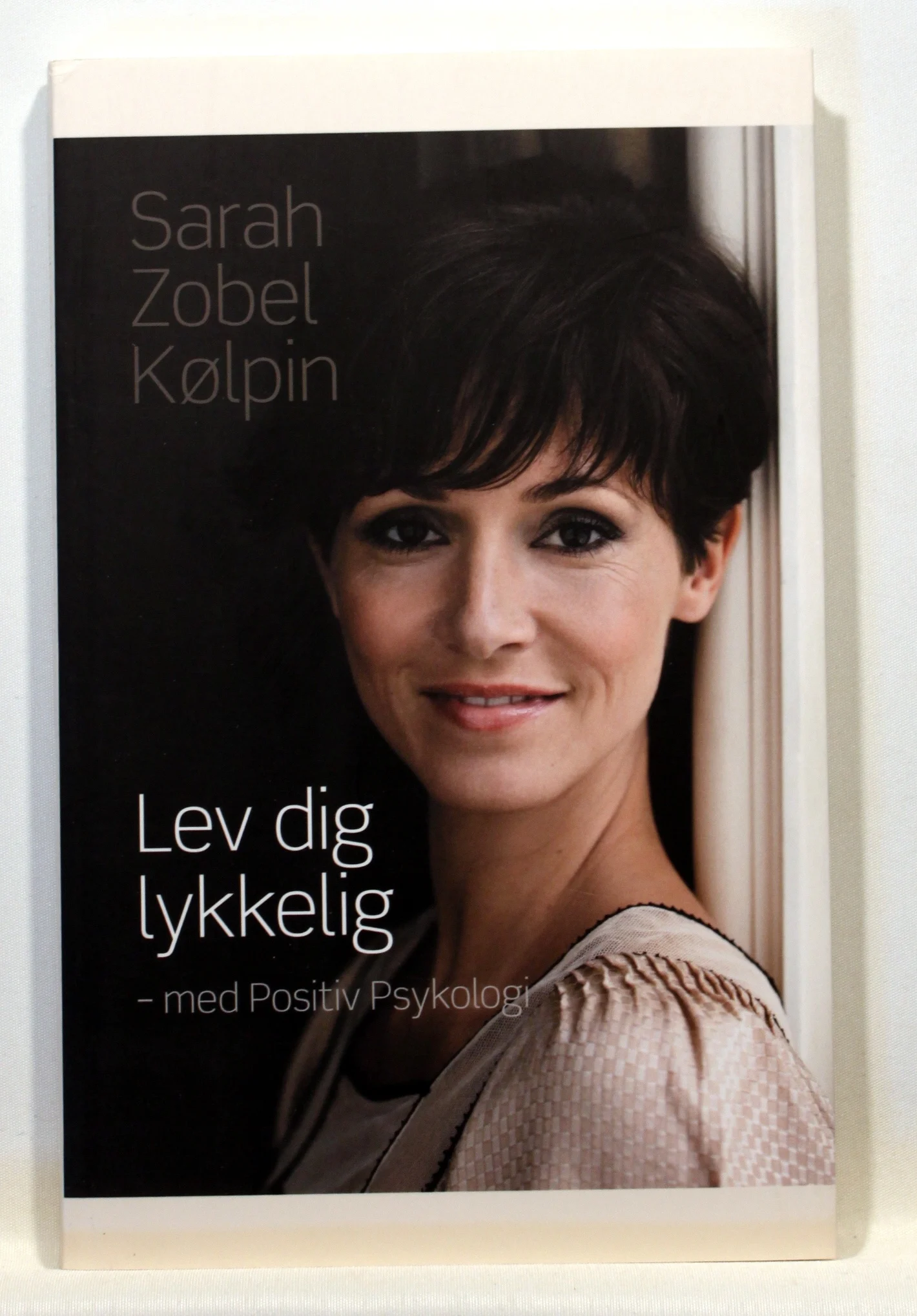 Lev dig lykkelig – med positiv psykologi