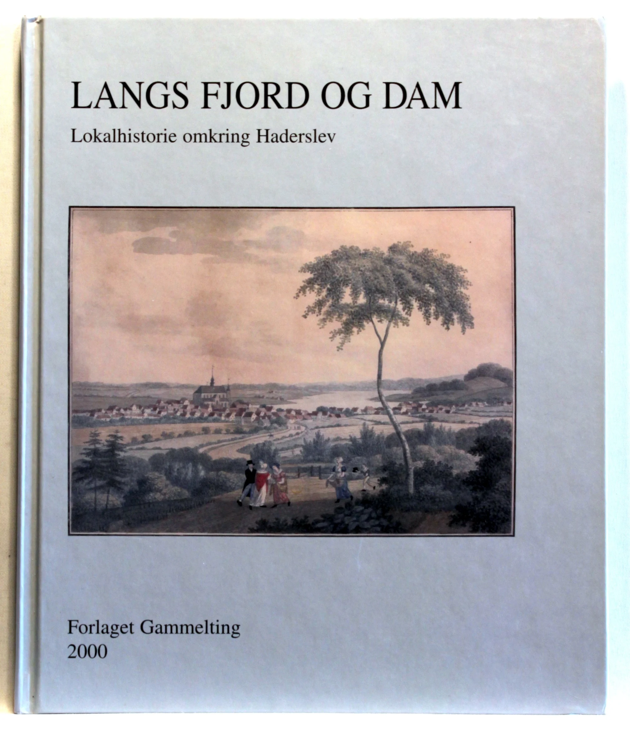 Langs fjord og dam. Lokalhistorie omkring Haderslev