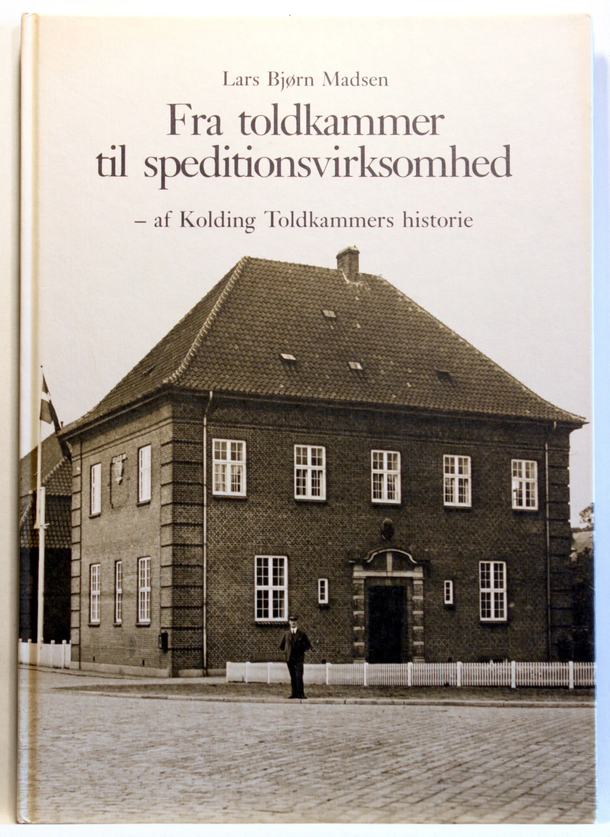 Fra toldkammer til speditionsvirksomhed – af Kolding Toldkammers historie