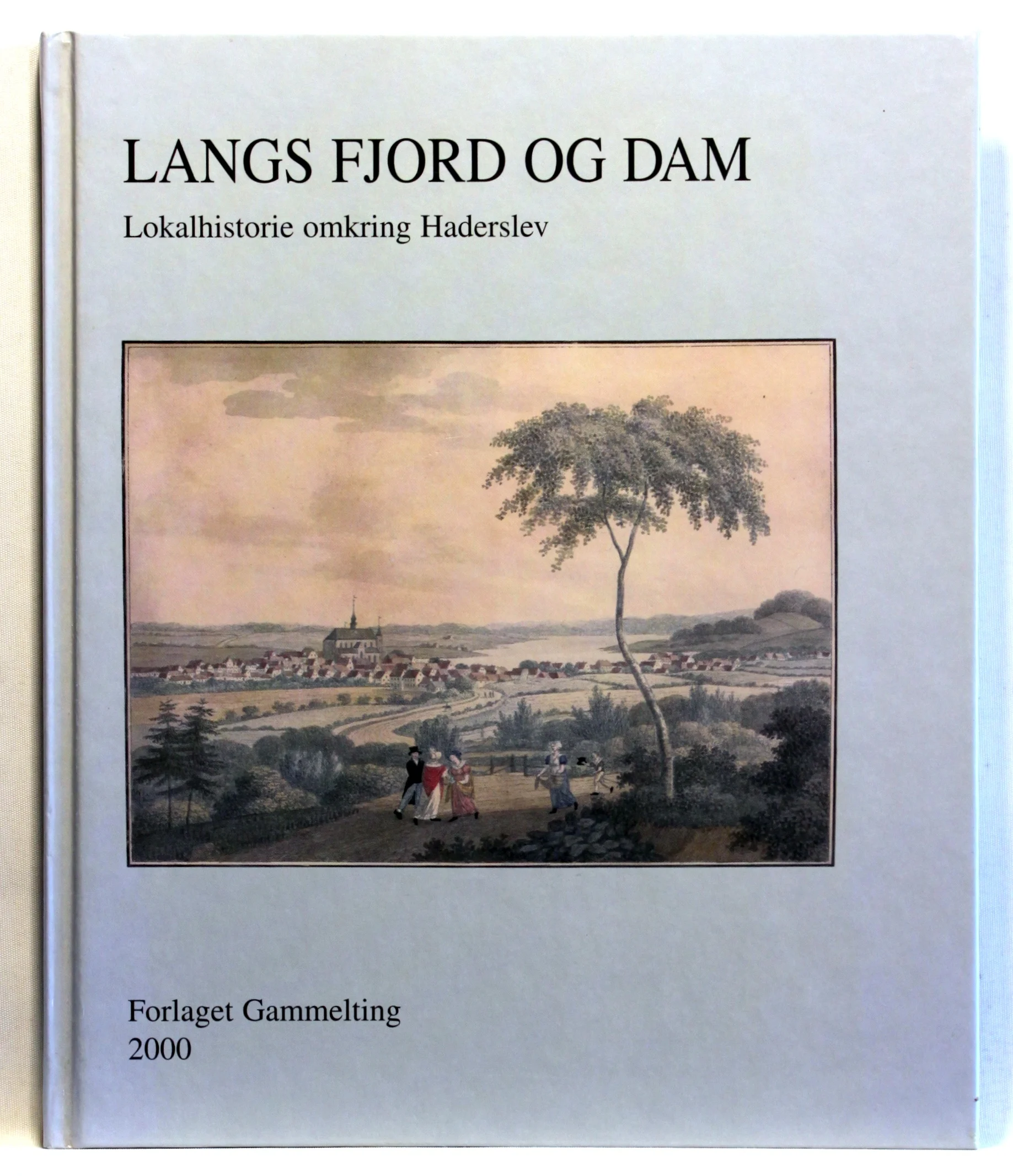Langs fjord og dam. Lokalhistorie omkring Haderslev