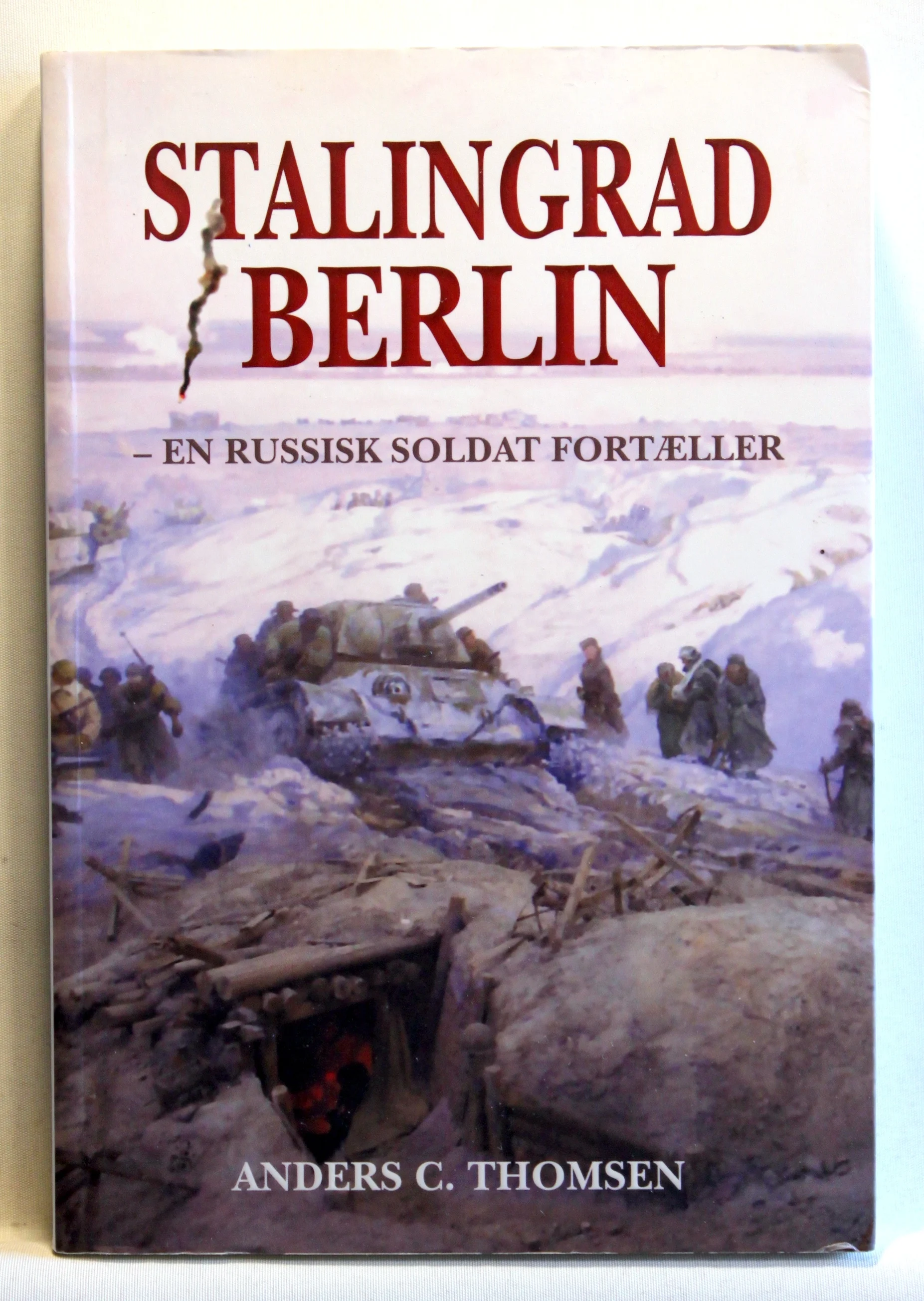 Stalingrad – Berlin. En russisk soldat fortæller