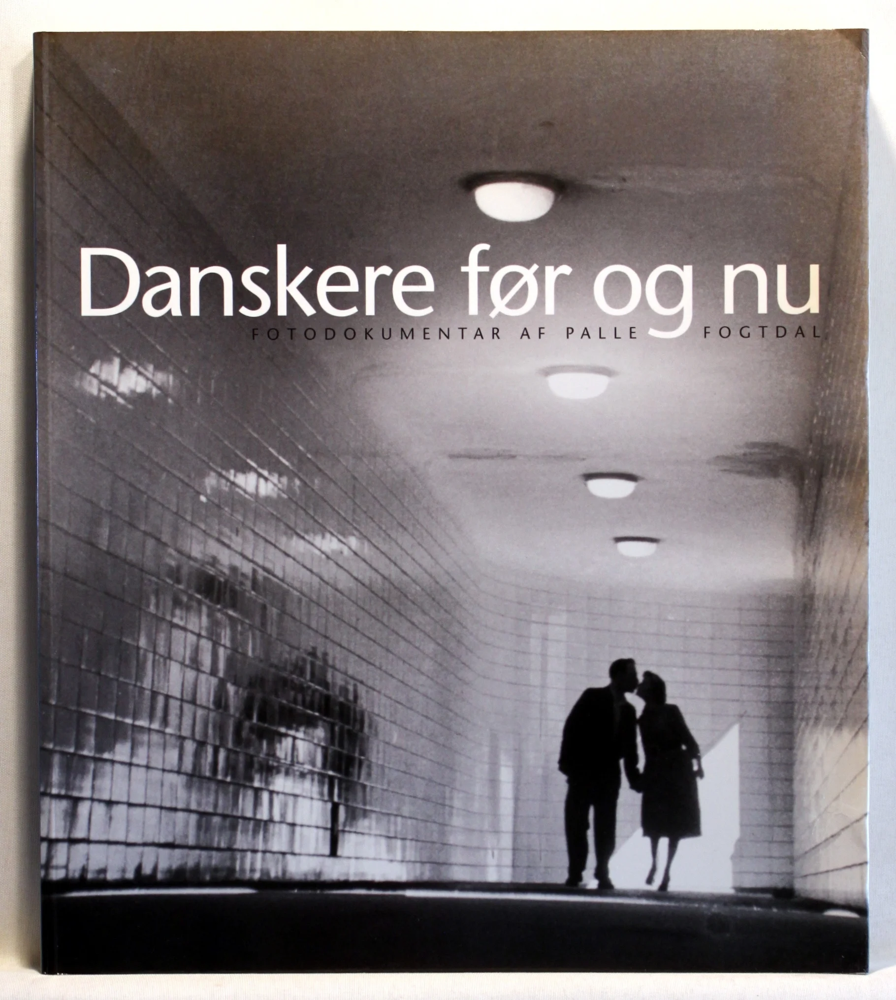Danskere før og nu. Fotodokumentar