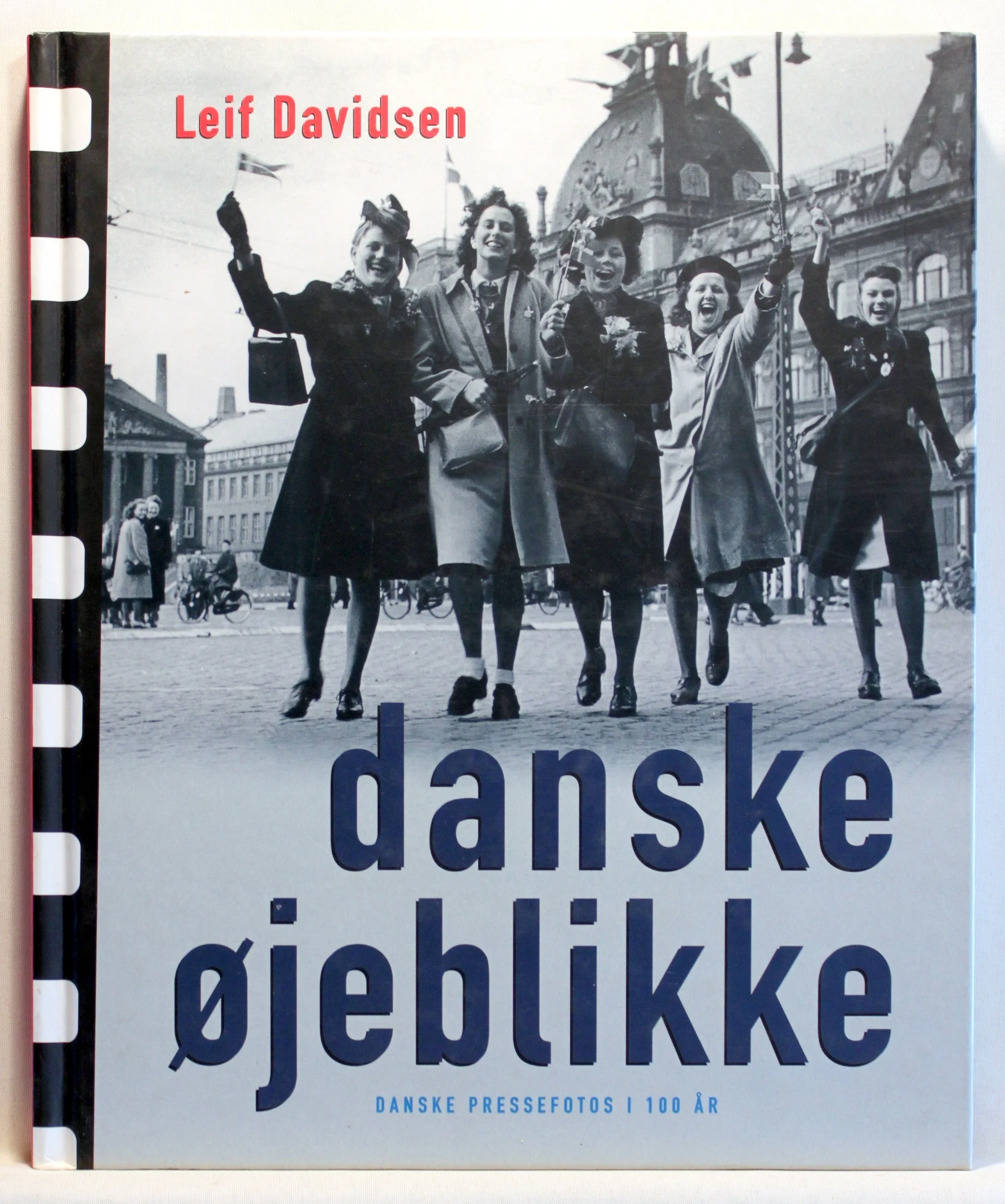 Danske øjeblikke. Danske pressefotos i 100 år