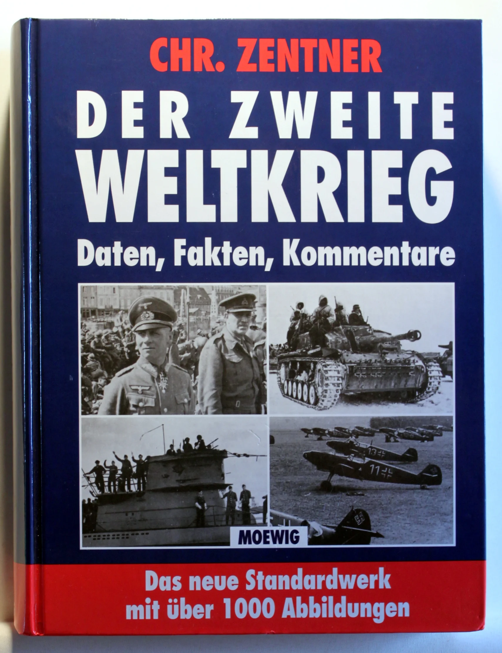Der Zweite Weltkrieg. Daten, Fakten, Kommentare
