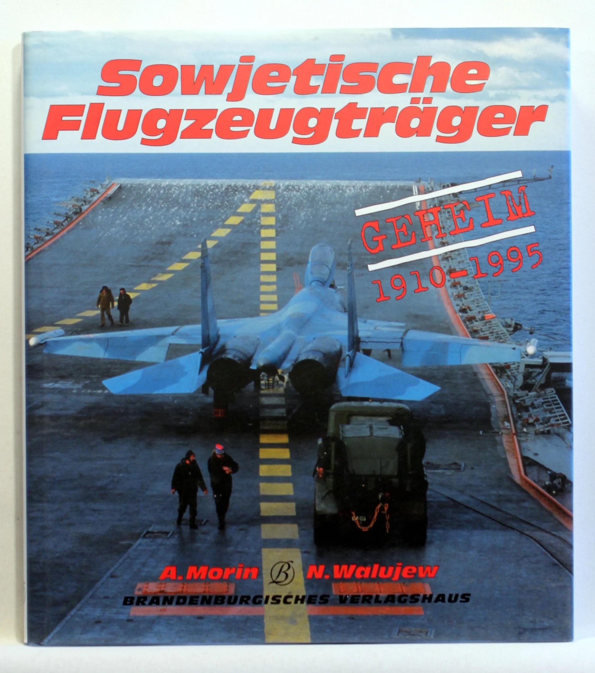 Sowjetische Flugzeugträger. Geheim 1910 – 1995