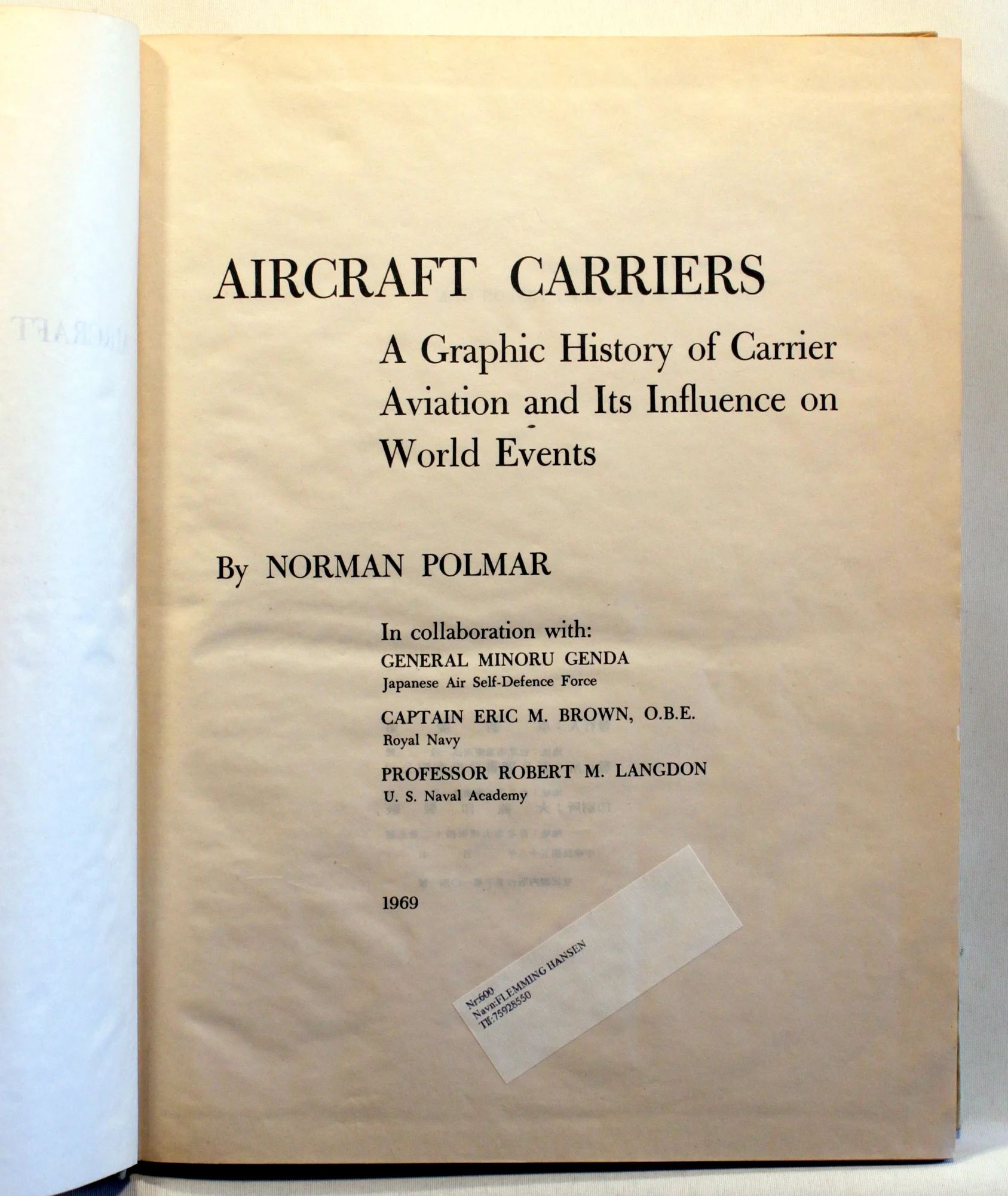Aircraft carriers. A graphic history of carrier aviation and its influence on world events